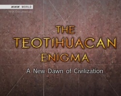The Teotihuacan Enigma 2014